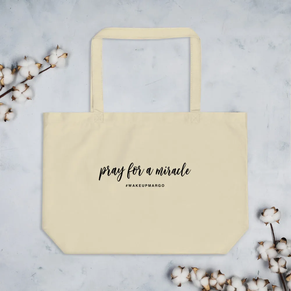 Margo's Collection Large Organic Tote Bag - Pray for a Miracle